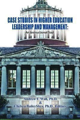bokomslag Case Studies in Higher Education Leadership and Management