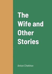 bokomslag Wife and Other Stories