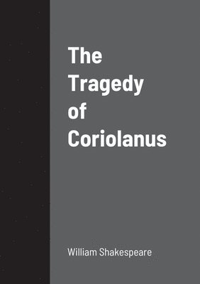 bokomslag The Tragedy of Coriolanus