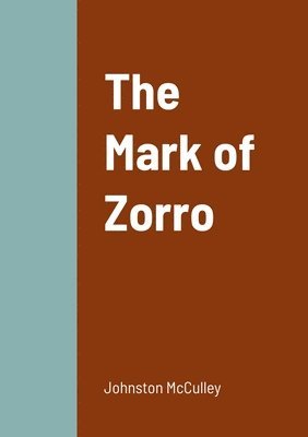 bokomslag The Mark of Zorro