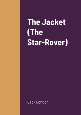 bokomslag The Jacket (The Star-Rover)