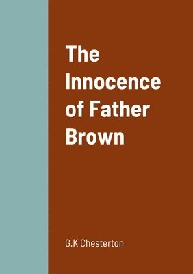 bokomslag The Innocence of Father Brown