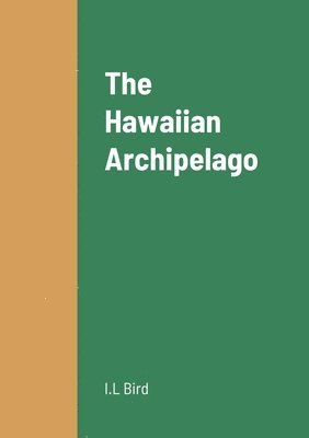 The Hawaiian Archipelago 1