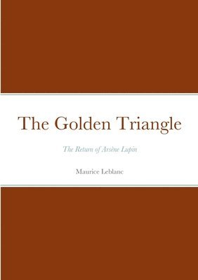 Maurice LeBlanc, Maurice Leblanc - Golden Triangle, Häftad
