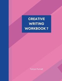 bokomslag Creative Writing Workbook 7