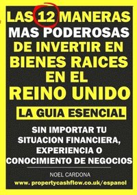 bokomslag Las 12 Maneras Mas Poderosas de Invertir en Bienes Races En El Reino Unido