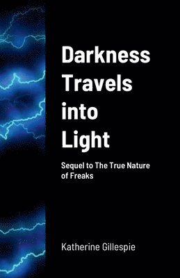 Darkness Travels into Light 1