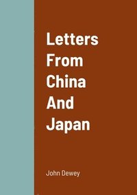 bokomslag Letters From China And Japan