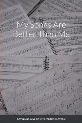My Songs Are Better Than Me