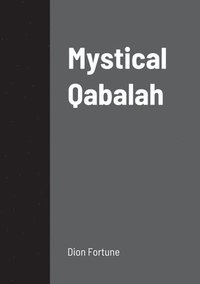bokomslag Mystical Qabalah