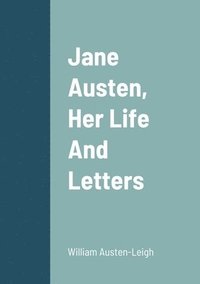 bokomslag Jane Austen, Her Life And Letters