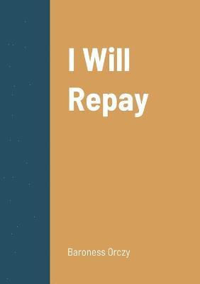 I Will Repay 1