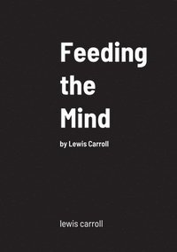 bokomslag Feeding the Mind