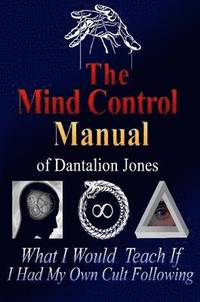 bokomslag The Mind Control Manual of Dantalion Jones