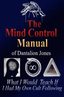 Dantalion Jones - Mind Control Manual of Dantalion Jones, Häftad