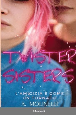 Andrea Molinelli - Twister Sisters, Häftad
