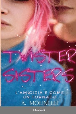 Twister Sisters 1