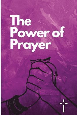 The Power of Prayer 1