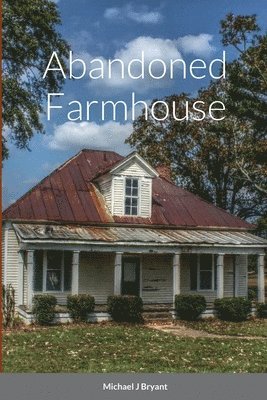 Abandoned Farmhouse 1