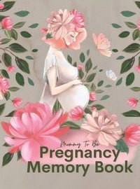 bokomslag Mommy To Be Pregnancy Memory Book