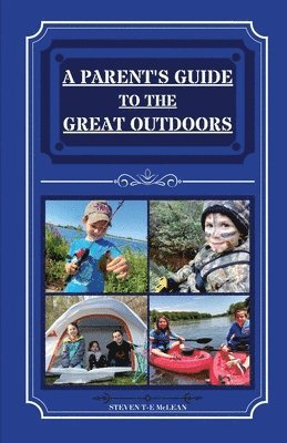 bokomslag Parent's Guide To The Great Outdoors