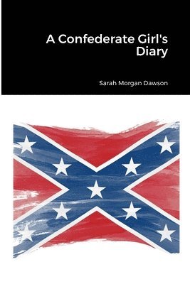 Sarah Morgan Dawson - Confederate Girl's Diary, Häftad