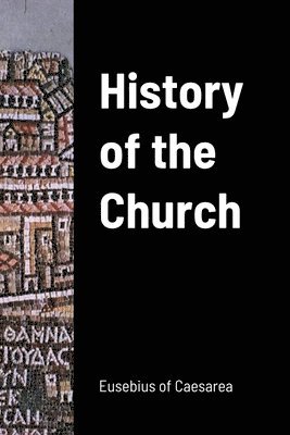 Eusebius Of Caesarea, Nun Christina, Virgin Oceania - History of the Church, Häftad