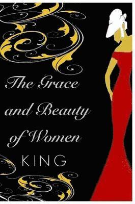 KING - Grace and Beauty of Women, Häftad