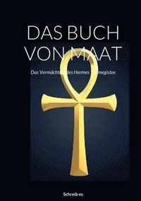 bokomslag Das Buch Von Maat