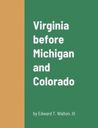bokomslag Virginia before Michigan and Colorado