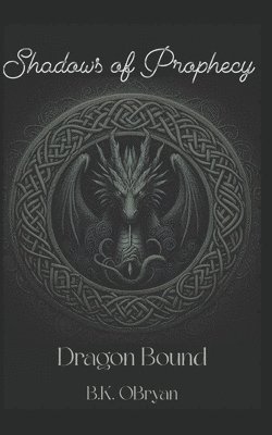 bokomslag Shadows of Prophecy: Dragon Bound