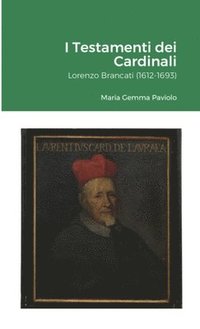 bokomslag I Testamenti dei Cardinali