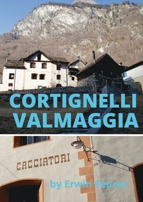 Cortignelli im Maggiatal.