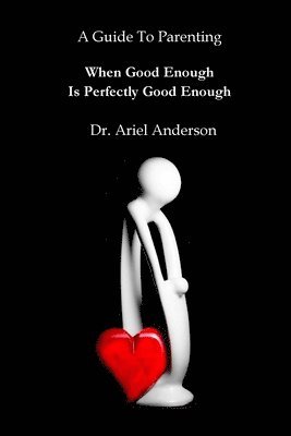 Ariel Anderson, Dr. Ariel Anderson - Guide To Parenting, Häftad