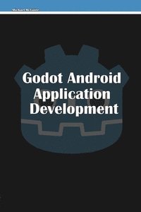 bokomslag Godot Android Application Development