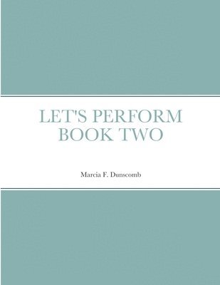 Let's Perform Book Two 1