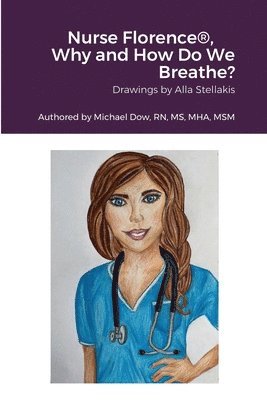 Nurse Florence(R), Why and How Do We Breathe? 1