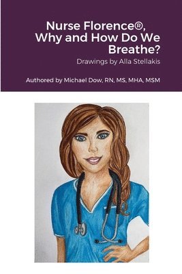 Nurse Florence(R), Why and How Do We Breathe? 1