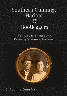 Southern Cunning, Harlots & Bootleggers
