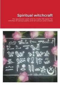 bokomslag Spiritual witchcraft for ascencion and to make life easier