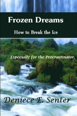 Frozen Dreams How to Break the Ice 1