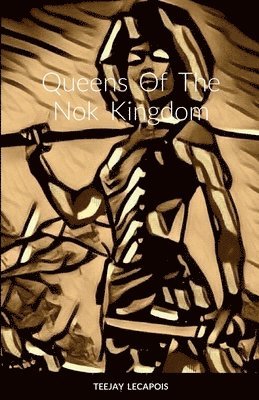 Queens Of The Nok Kingdom 1