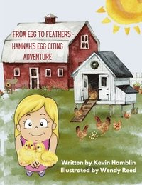 bokomslag From Egg to Feather - Hannah's Egg-citing Adventure