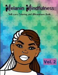 bokomslag Melanin Mindfulness - Self-Care Coloring and Affirmations Book (Vol. 2)
