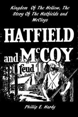 Kingdom Of The Hollow, The Story Of The Hatfields And McCoys 1