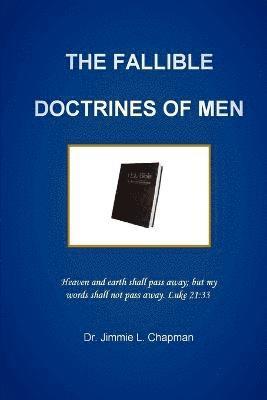 The Fallible Doctrines of Men 1