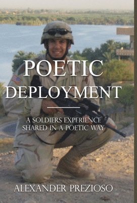 Alexander Prezioso - Poetic Deployment, Inbunden