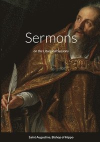 bokomslag Sermons on the Liturgical Seasons