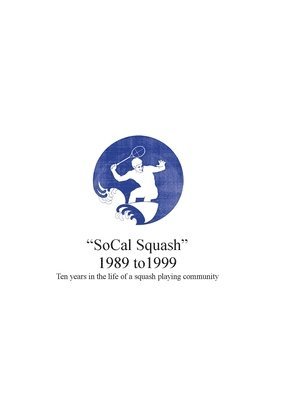 bokomslag SoCal Squash 1989 to 1999