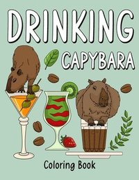 bokomslag Drinking Capybara Coloring Book